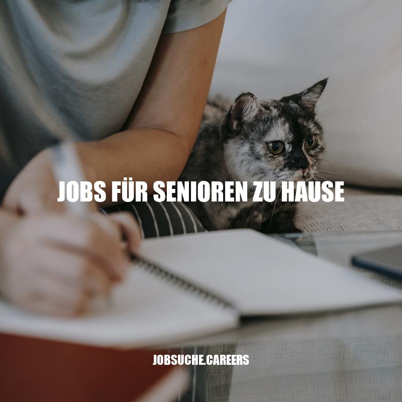 6 interessante Jobs für Senioren zu Hause - Geld verdienen im Alter