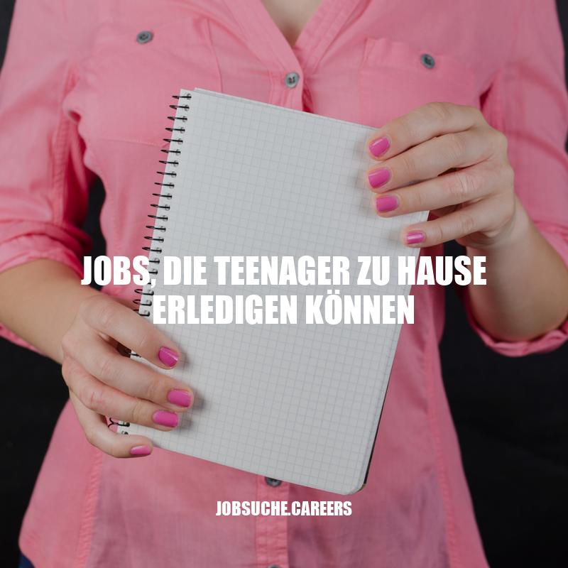 7 Jobs für Teenager - Geld verdienen von Zuhause aus