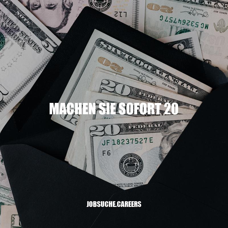 Sofort 20 Euro verdienen - Tipps und Tricks für schnelles Zusatzeinkommen